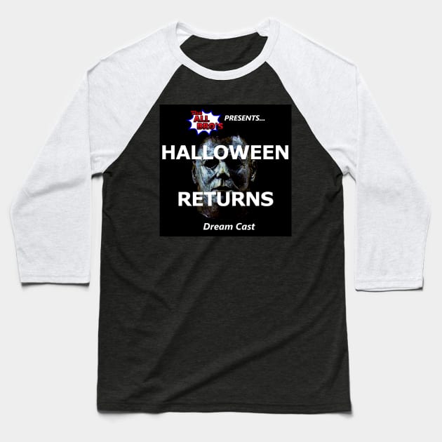 Halloween Returns Dream Cast Art Baseball T-Shirt by TheAllBros